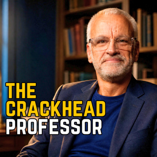 I Was a Notre Dame Professor Smoking $800 of Crack Every Day | Ep 206