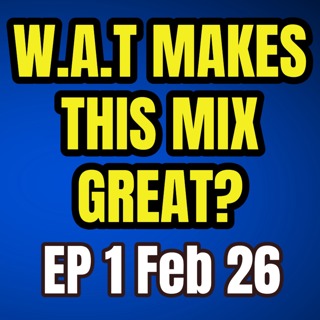 W.A.T. Makes This Mix GREAT? (UK Top 5 Charts)