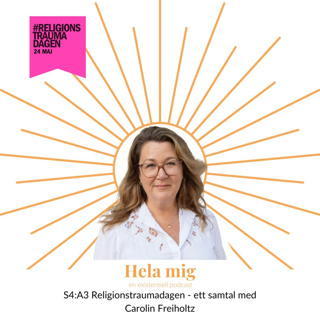 S4A3 - Religionstraumadagen och ett samtal med Carolin Freiholtz