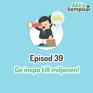 Episod 39 - Ge inspo till miljonen!