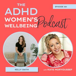 How 8 Minutes of Mindfulness a Day Can Rewire Your ADHD Brain with Kelly Smith