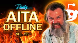 Dusty Thunder AITA OFFLINE (Vol. 25: IT KEEPS GETTING WORSE!)