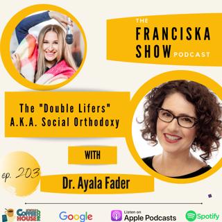 "The Double Lifers" (A.K.A Social Orthodoxy) - with Dr. Ayala Fader