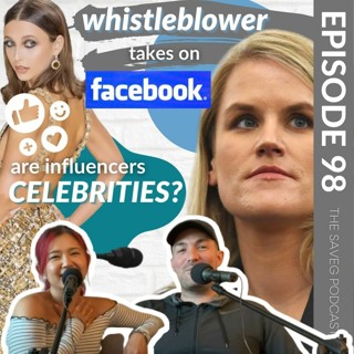 Are Influencers Celebs? Facebook Whistle Blower & More (Ep 98)