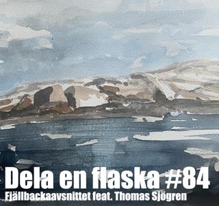 84. Dela en flaska - Fjällbackaavsnittet feat. Thomas Sjögren