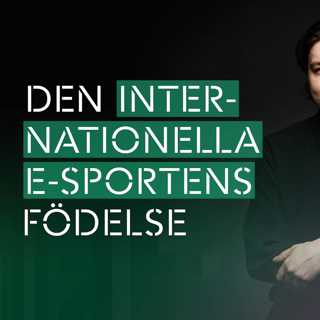 P3 Spel – Den internationella e-sportens födelse