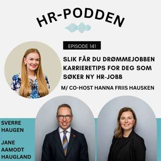 141: Slik får du drømmejobben, karrieretips for deg som søker ny HR-jobb (DEL 1)
