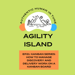 Kanban Series: How to manage discovery and delivery work on a Kanban board