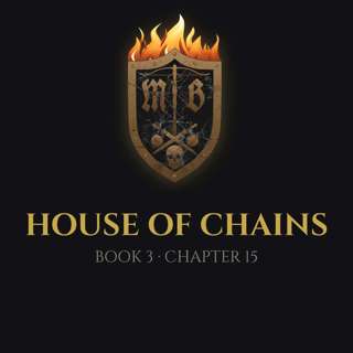 The Malazan Brotherhood - House of Chains Book 3 Chapter 15