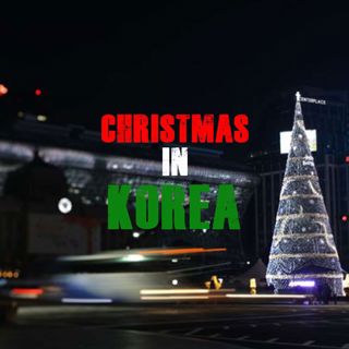 Christmas in Korea (encore)
