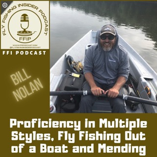 Proficiency in Multiple Styles, Fly Fishing Out of a Boat and Mending - Bill Nolan