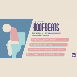 #18: A 54M with diarrhea: Hoofbeats segment