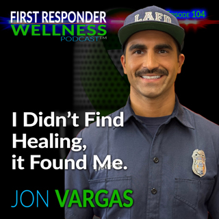 104 - I Didn't Find Healing, it Found Me - Jon Vargas