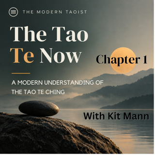 Tao Te Now - Chapter One