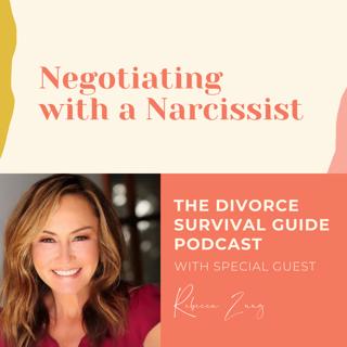 Episode 126: Negotiating with a Narcissist with Rebecca Zung