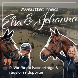 9. Vår första lyssnarfråga & rädslor i ridsporten