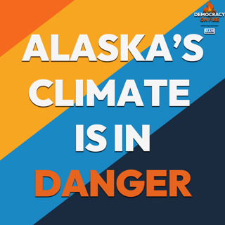 Alaska: On the Front Lines of a Worsening Climate Crisis