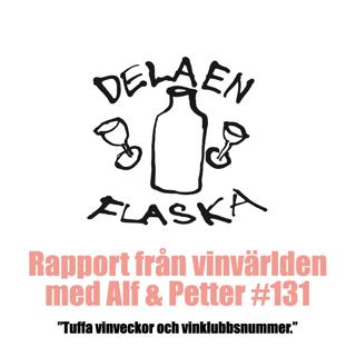 131. Dela en flaska – Tuffa vinveckor och vinklubbsnummer