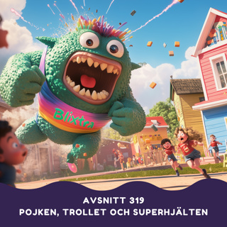 Pojken, Trollet och Superhjälten