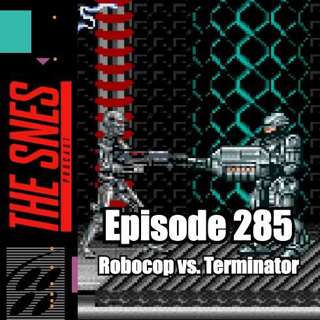 S1E286 - The SNES Podast #285 -- Robocop vs Terminator