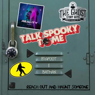 Bigfoot & Batman | Talk Spooky to Me
