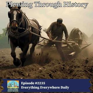 The Surprising History of the Plow