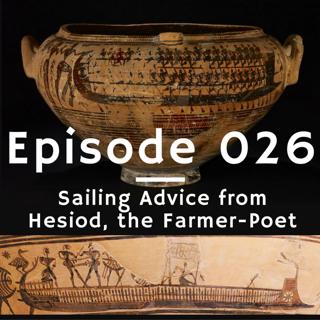 026 - Sailing Advice from Hesiod, the Farmer-Poet