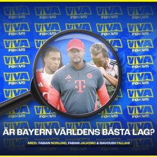 Viva Fokus: Är Bayern München världens bästa lag?