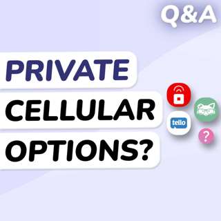 Q&A: The Best Private Cell Carriers