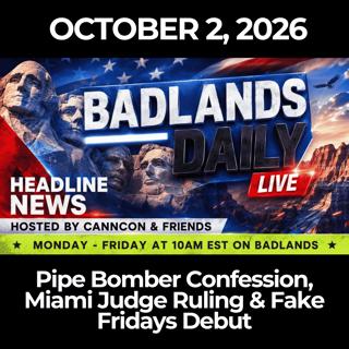 Badlands Daily: 10/2/26 - Pipe Bomber Confession, Miami Judge Ruling & Fake Fridays Debut