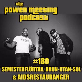 #180 – Semesterflirtar, brun-utan-sol som blackface & HIV-restauranger