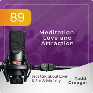 Episode #89: Meditation, Love and Attraction