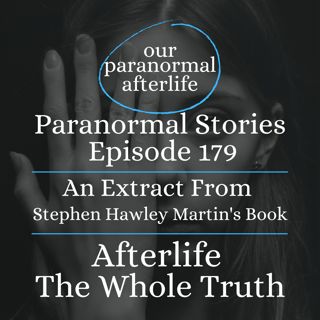 Exploring Our Paranormal Afterlife: Children's Past Life Memories and Evidence of Reincarnation and Life After Death