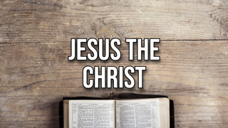 Jesus the Christ