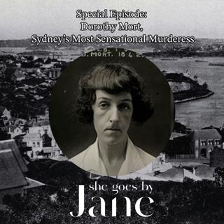 114: Special Episode: Dorothy Mort, Sydney’s Most Sensational Murderess