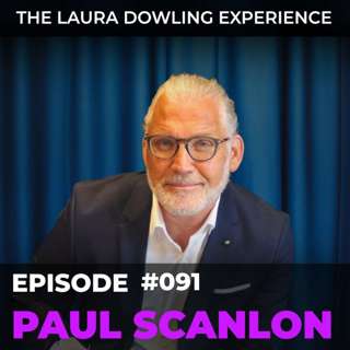 Mastering Authentic Communication & Personal Growth with Paul Scanlon #091