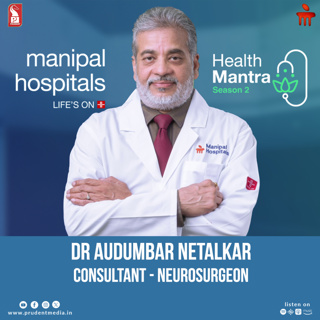 Dr Audumbar Netalkar | Consultant - Neurosurgeon | S2E22 | Health Mantra | Prudent | 100725