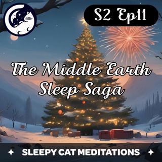 'Christmas Mischief & Gandalf's Fireworks' (Season 2 Episode 11) - The Middle Earth Sleep Saga