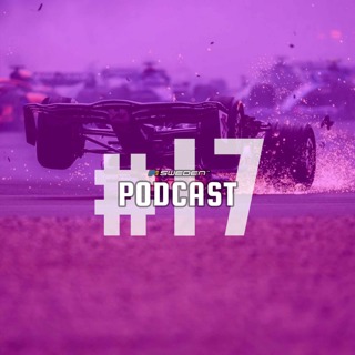 F1 Sweden LIVE podcast #17