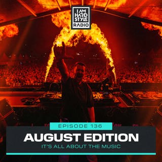 #136 - Brennan Heart presents I AM HARDSTYLE Radio (August 2024)