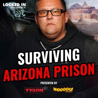 Surviving the Harsh Realities of Arizona State Prison | Steven Darr