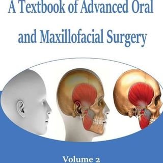A Textbook of Advanced Oral and Maxillofacial Surgery (Volume 2)