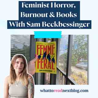 Femme Feral: When Midlife Rage Turns You Into a Werewolf with Sam Beckbessinger