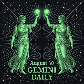 Sunday, August 30, 2026 Gemini Horoscope Today