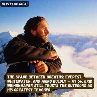 At 56, He’s Still Choosing the Unknown — A Life Beyond Limits | Erik Weihenmayer