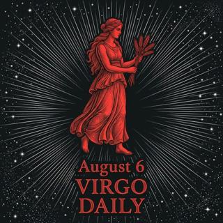 Thursday, August 6, 2026 Virgo Horoscope Today