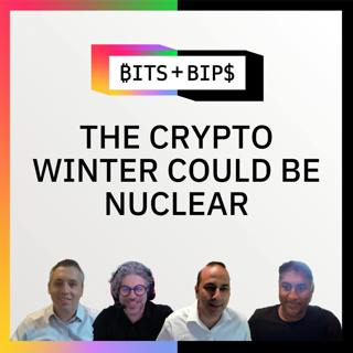 Bits + Bips: How Wall Street Could Make a Killing off the Next Crypto Winter - Ep. 908