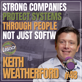 Cybersecurity, AI Threats, & The Human Factor | #48 Keith Weatherford