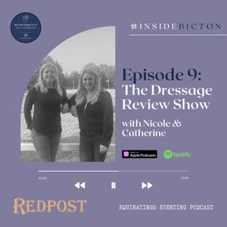 Inside Bicton #9: Dressage Review