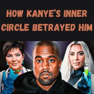 S9 Ep16: How Kanye’s Inner Circle BETRAYED Him😔💔
